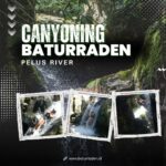 CANYONING BATURRADEN - TREK LAWANG